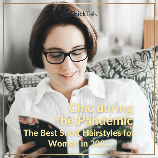 Chic during the Pandemic: The Best Short Hairstyles for Women in 2021